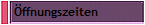 ffnungszeiten
