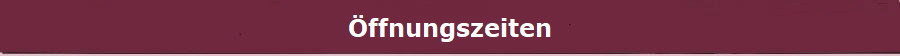 ffnungszeiten